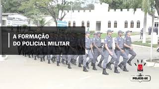 POLICIE-SE #01 - A Formação do Policial Militar