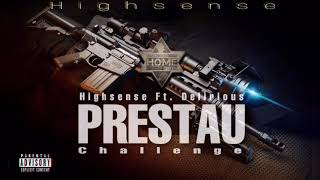 Prestau- Highsense Ft. Delirious (Challenge Version) Prod. By Desorden Home Studio