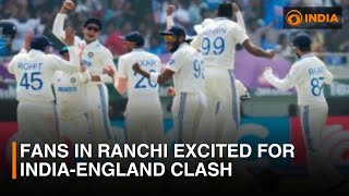 Fans in Ranchi excited for India-England clash | DD India Live