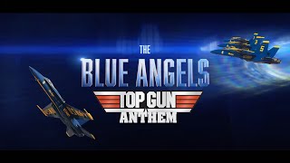 THE BLUE ANGELS (2024) - TOP GUN ANTHEM