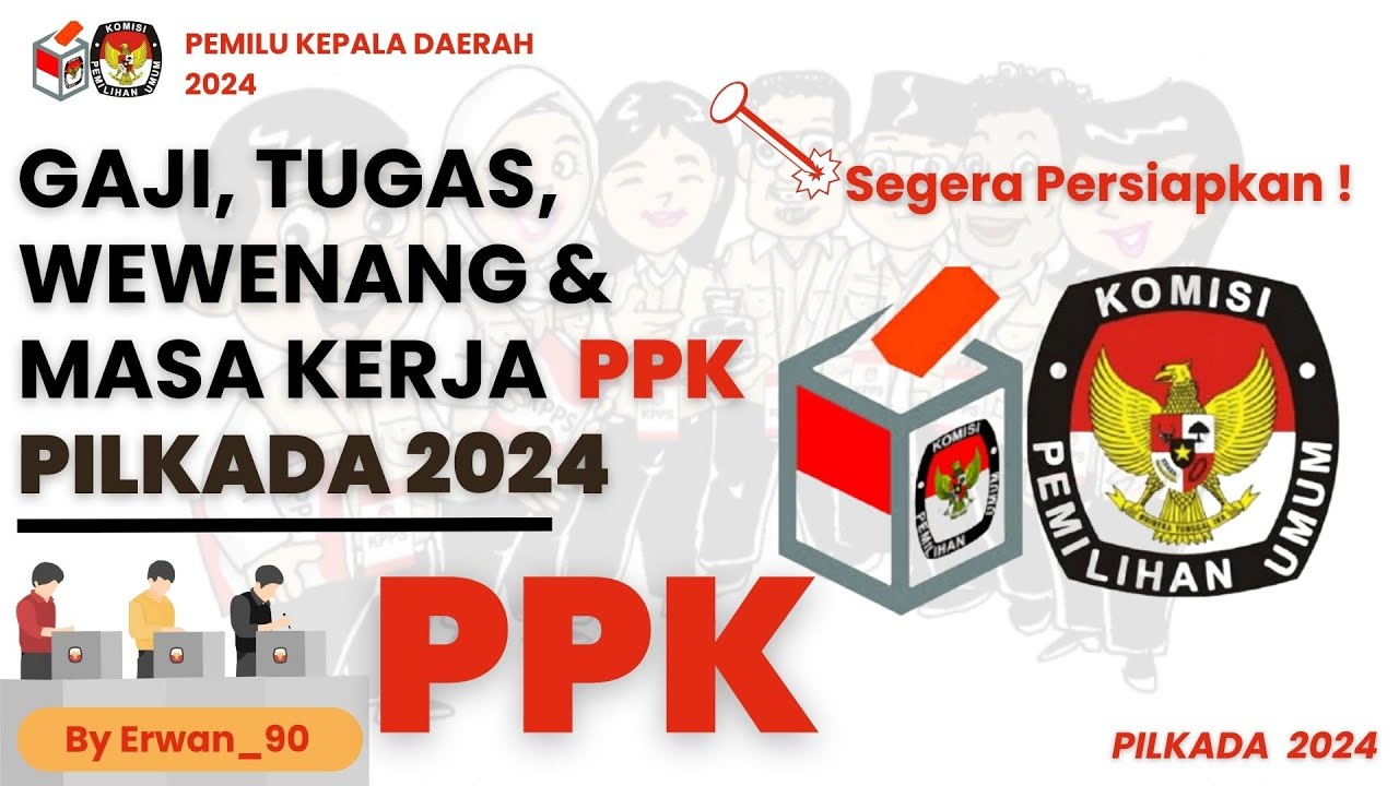 Gaji, Tugas, Wewenang & Masa Kerja PPK PILKADA 2024 - YouTube