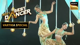 'Deewani Mastani' पर Vartika के Moves ने मचाया धूम! | India's Best Dancer | Vartika Special