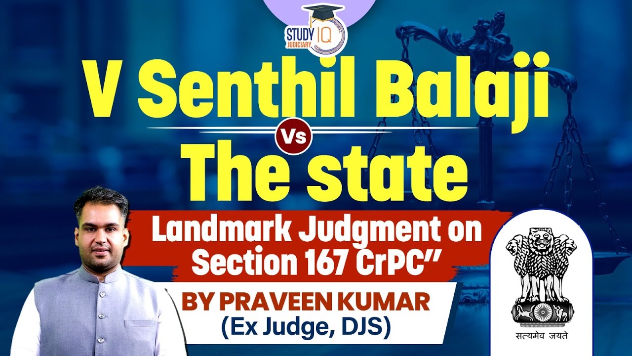 Landmark Judgment On Section 167 CrPC: V Senthil Balaji V. The State ...