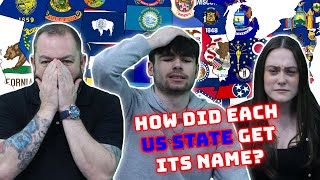 BRITISH FAMILY REACT | HOW DID EACH US STATE GET ITS NAME??