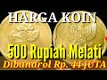 Harga Koin 500 Rupiah Melati, Dibandrol Rp.44 Juta