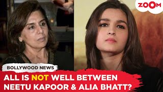 Neetu Kapoor is upset with Alia Bhatt for THIS reason? | Bollywood news