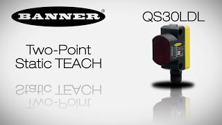 Banner QS30LDL Two-Point Static TEACH