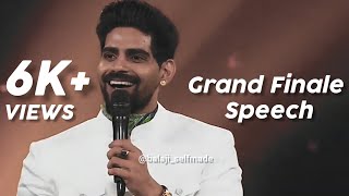 Balaji Murugadoss Grand finale Speach - Tribute to the champ 🔥