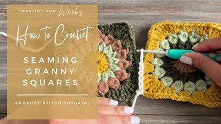 4 Easy Ways to Seam Granny Squares - Crochet Stitch Tutorial