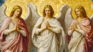 THE THREE ARCHANGELS: SAINT MICHAEL, SAINT RAPHAEL, SAINT GABRIEL - BRING PEACE, BLESSING, LOVE