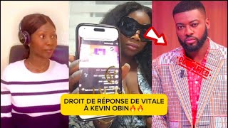 🚨🚨DROIT DE RÉPONSE DE VITALE À KEVIN OBIN