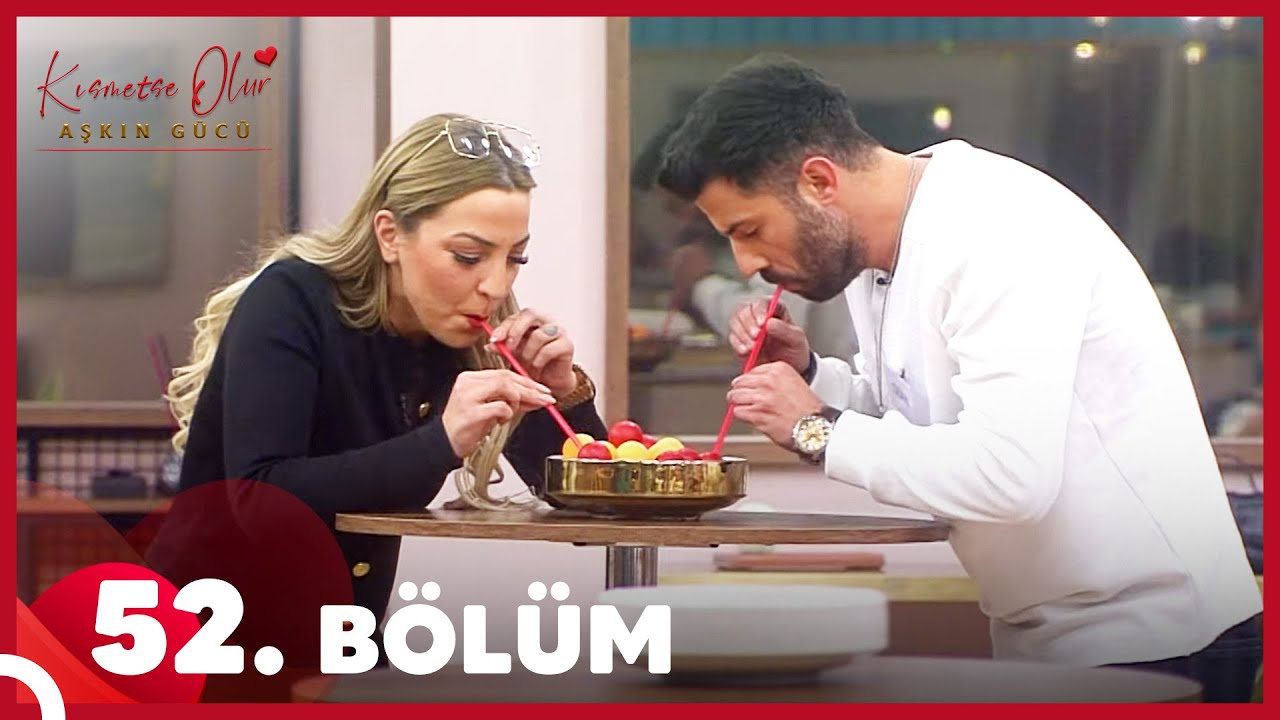 Kısmetse Olur: Aşkın Gücü 52. Bölüm