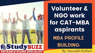 MBA profile building: Volunteer & NGO work for CAT-MBA aspirants | Best NGOs to join for MBA profile