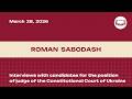 Interview with a candidate for the position of a CCU judge - Roman Sabodash