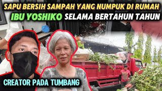 SAPU BERSIH SAMPAH YANG NUMPUK DI RUMAH IBU YOSHIKO SELAMA BERTAHUN TAHUN‼️