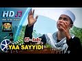 Qosidah Hadroh Modern : YAA SAYYIDII # Isro El - Jabr