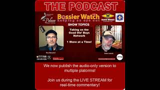 Bossier Watch Show 193: End of Justice