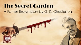 The Secret Garden | A Father Brown Story by G. K. Chesterton | A Bitesized Audiobook