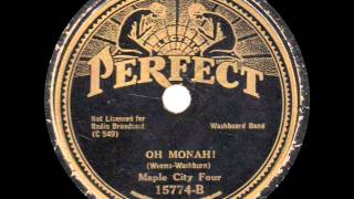 Maple City Four - Oh Monah! - 1933