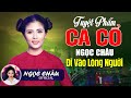 Album NGỌC CHÂU Tuyệt Phẩm Ca Cổ Hay Nhất 2024 Đi Vào Lòng Người - Ngôi Sao Ca Cổ Hơi Dài Hay Nhất