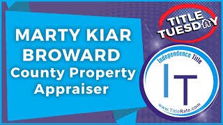 Marty Kiar Broward County Property Appraiser | BCPA.net | Independence Title E-129