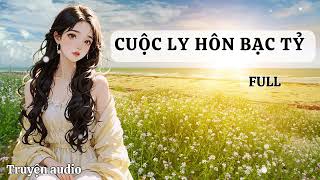 [FULL]  CUỘC LY HÔN BẠC TỶ  || LINH LINH REVIEW