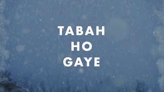 Tabah Ho Gaye | Cover Song | Kalank | Alna M A