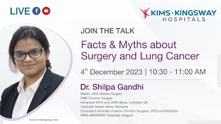 Lung Cancer Surgery: Facts, Myths and FAQs | Dr. Shilpa Gandhi | KIMS-Kingsway Hospitals, Nagpur