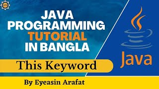 This Keyword in Java | Bangla tutorial class - 13
