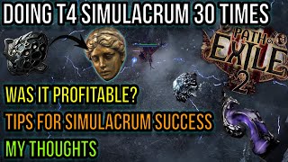 I did 30 T4 Simulacrums so you dont have to - Profitability and Thoughts - Simulacrum Farming Guide