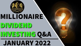 Millionaire Dividend Investing Questions & Answers – Jan 2022