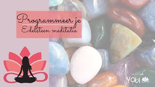 Programmeer je edelsteen meditatie