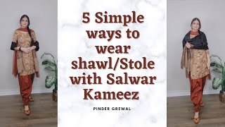 How to wear Shawl/ Stole with Salwar Suit | 5 Simple ways to wear Shawl/ Stole | Pinder Grewal