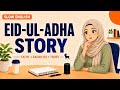 The Story of Eid-ul-Adha | Prophet Ibrahim & Ismail Peace be Upon Them | English Podcast#podcast