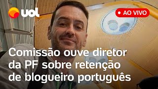 🔴 Diretor da PF fala na Comissão do Senado sobre blogueiro apoiador de Bolsonaro detido em aeroporto