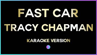 Fast Car - Tracy Chapman (HD Karaoke Version) 🎤