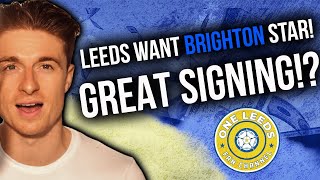 LEEDS WANT BRIGHTON STAR? | KLAESSON, HJELDE & JAMES *BIG UPDATES* | Leeds Transfer News