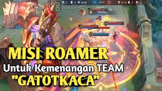 ROAMER SEJATI TAK SEGAN UNTUK MATI‼️-GATOTKACA MOBILE LEGENDS