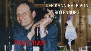 True Crime | Der Kannibale von Rotenburg