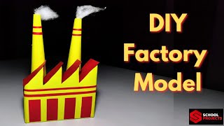 How To Make A Factory Model/ Factory Model For School Project/ Easy And Step By Step Factory Model