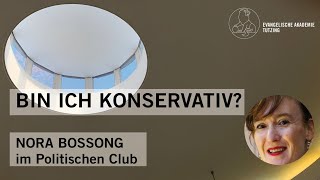 Nora Bossong: Bin ich konservativ? / Evangelische Akademie Tutzing