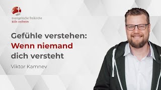 Gefühle verstehen: Wenn niemand dich versteht // Viktor Kamnev