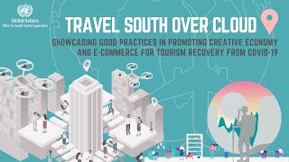 Travel South Over Cloud: Promoting Creative Economy & E-commerce for Tourism Recovery from COVID-19