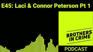 E45 Laci & Connor Peterson Pt 1