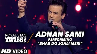 Adnan Sami Performace on "BHAR DO JOHLI MERI" At The Royal Stag Mirchi Music Awards 2016