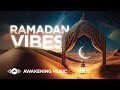 Awakening Music | Ramadan Vibes Album 2025 | Live Stream
