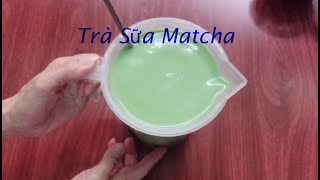 Pha Trà Sữa Matcha Tại Nhà Siêu NgonllHương Vị Việt_Instructions for making matcha milk tea at home