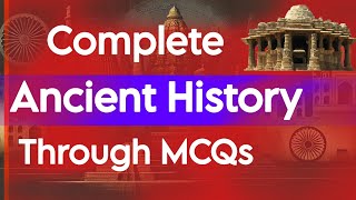 Complete Ancient History Through MCQs | Marathon Class For Ancient History | SSC CGL 2025, Railway |