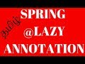 @LAZY ANNOTATION SPRING FRAMEWORK ECLIPSE DEMO