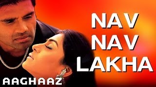 Nav Nav Lakha - Aaghaaz | Sunil Shetty & Namrata Shirodkar | Sunidhi Chauhan, Kumar Sanu & Others